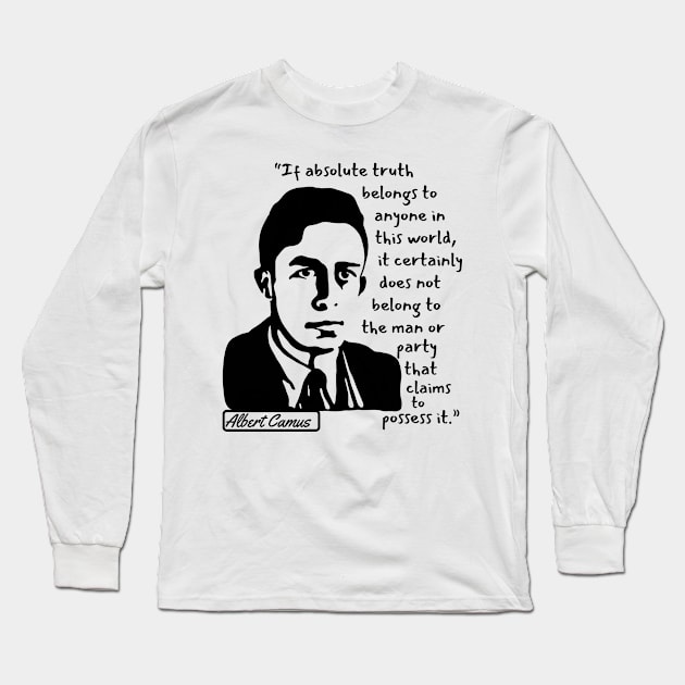 Albert Camus Portrait and Quote Long Sleeve T-Shirt by Slightly Unhinged